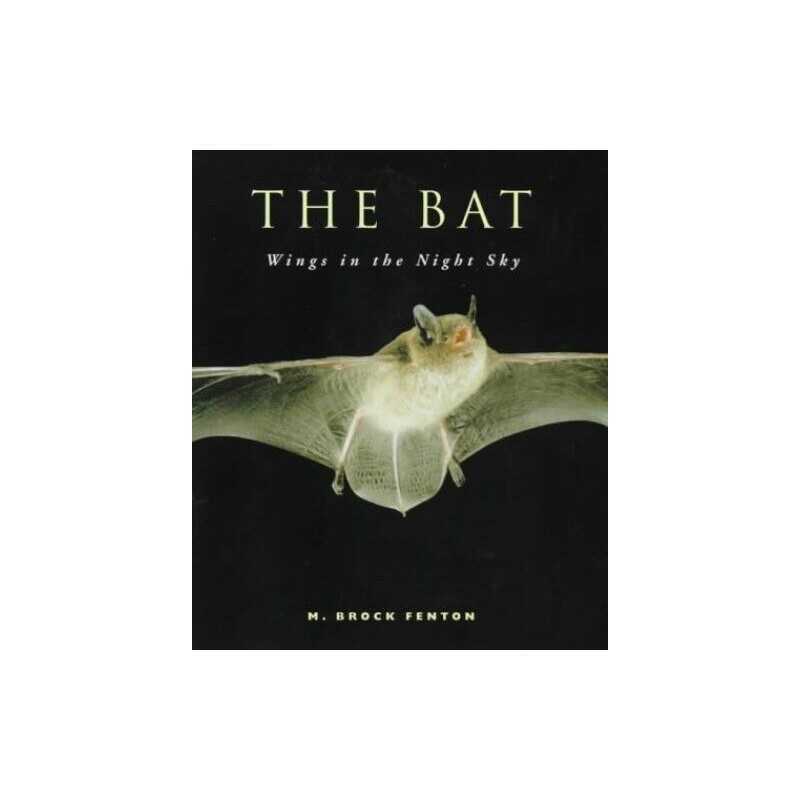 The Bat: Wings in the Night Sky by Fenton, M.Brock Hardback Book  Fast