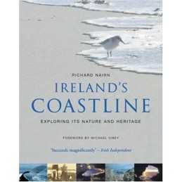 Irelands Coastline: Exploring Its Nature and Heri... by Richard Nairn Paperback