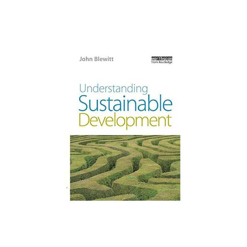 Understanding Sustainable Development by John Blewitt Paperback Book