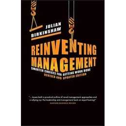 Reinventing Management: Smarter Choices for Getting Wor... by Birkinshaw, Julian