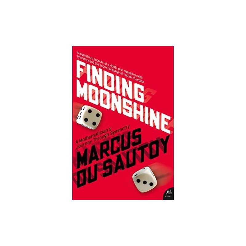 Finding Moonshine: A Mathematicians Journey Thro..., Marcus Du Sautoy Paperback