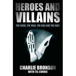 Heroes and Villains: The Good, the Mad, the Bad and ... by Currie, Tel Paperback