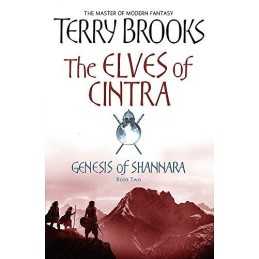 The Elves Of Cintra: Genesis of Shannara, book 2 by Brooks, Terry Hardback Book