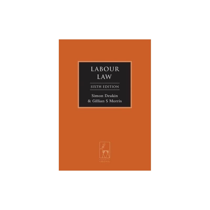 Labour Law by Simon Deakin and Gillian S Morris Book