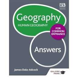 Geography for Common Entrance: Human Geography Answers by Dale-Adcock, James The