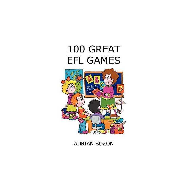 100 Great EFL Games: Exciting Language Games fo... by Bozon, Mr Adrian Paperback