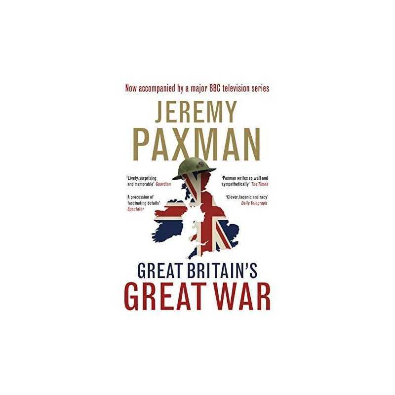Great Britains Great War by Paxman, Jeremy Book