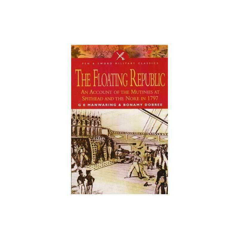The Floating Republic: An Account of the Mutinies... by Dobree, Bonamy Paperback