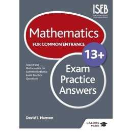 Mathematics for Common Entrance 13+ Exam Practice Answers by Hanson, David E The