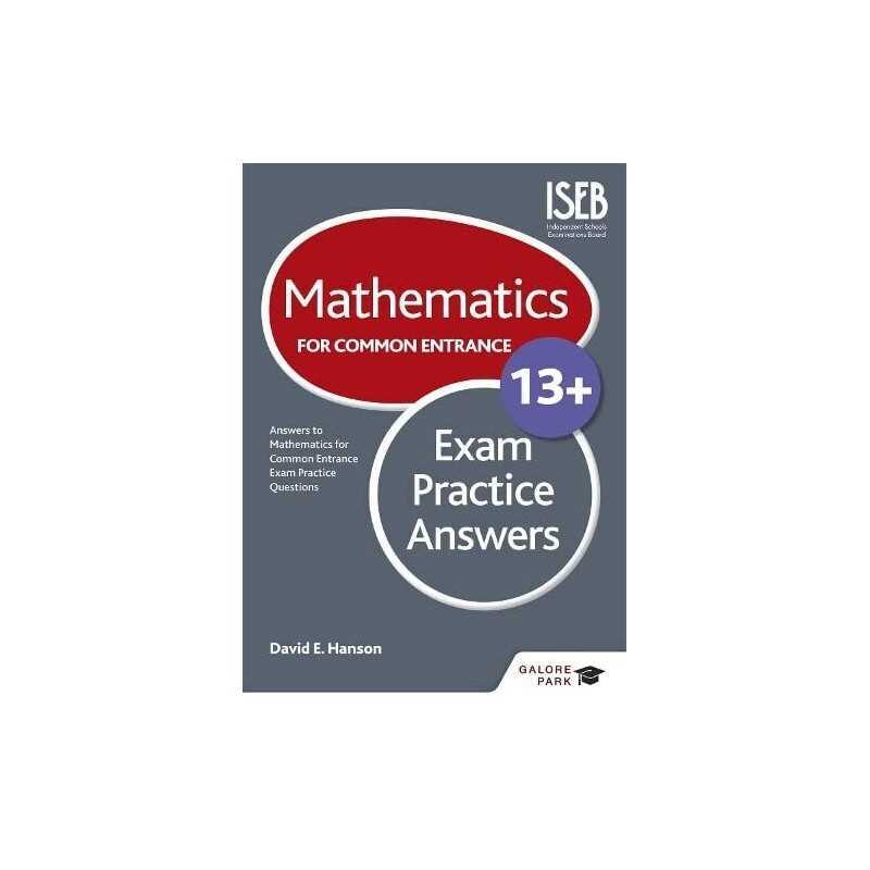 Mathematics for Common Entrance 13+ Exam Practice Answers by Hanson, David E The