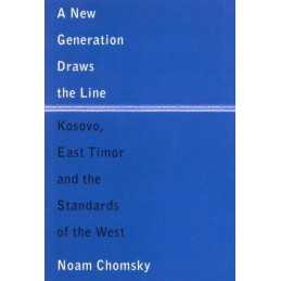 A New Generation Draws the Line: Kosovo, East Timor... by Chomsky, Noam Hardback