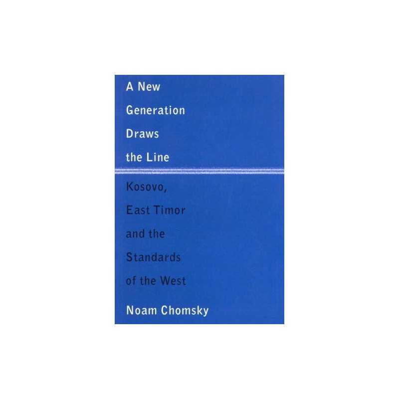 A New Generation Draws the Line: Kosovo, East Timor... by Chomsky, Noam Hardback