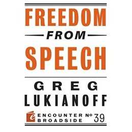 Freedom from Speech (Encounter Broa..., Lukianoff, Greg
