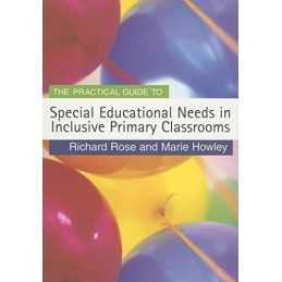 The Practical Guide to Special Educational Needs in... by Marie Howley Paperback