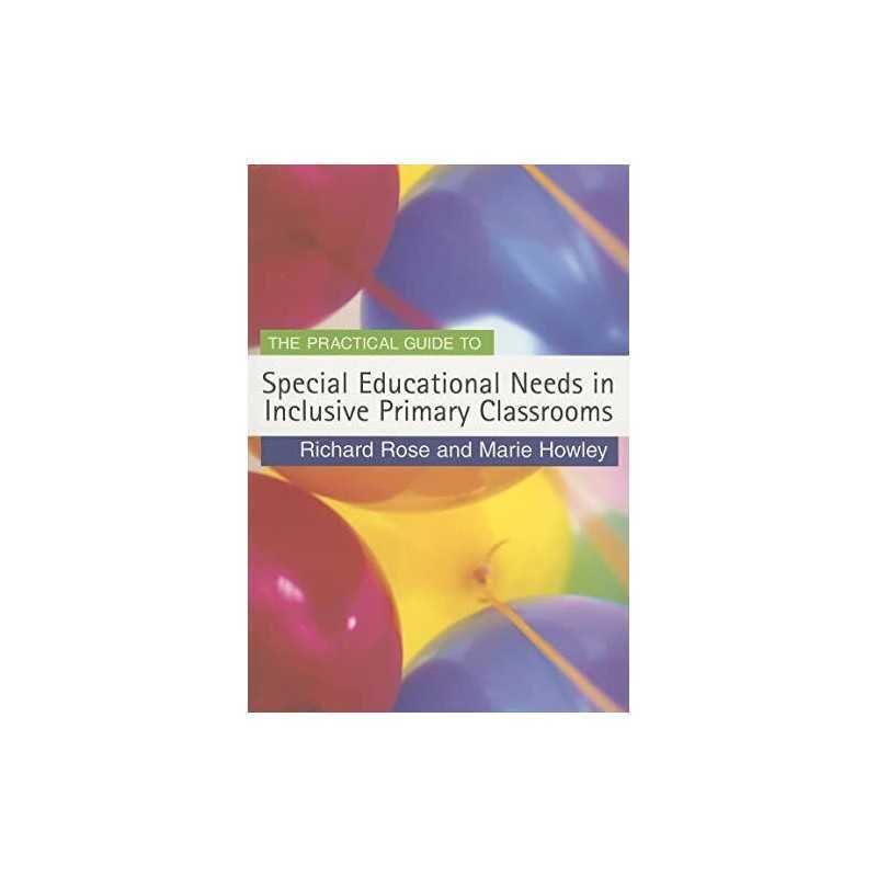 The Practical Guide to Special Educational Needs in... by Marie Howley Paperback