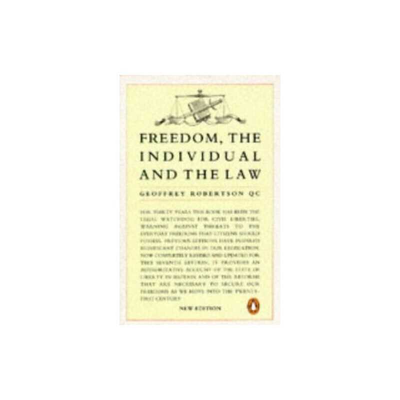 Freedom, the Individual and the Law (Penguin ... by Geoffrey Robertson Paperback
