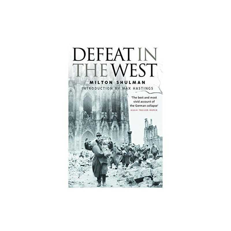 Defeat in the West (Cassell Military Paperbacks) by Shulman, Milton Paperback
