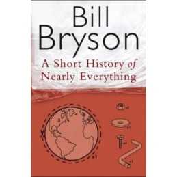 A Short History Of Nearly Everything (Bryson) by Bryson, Bill Hardback Book The