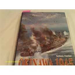 Okinawa 1945: Final Assault on the Empire by Foster, Simon Hardback Book The