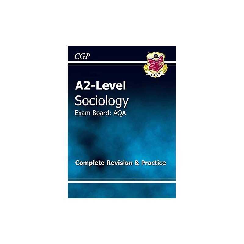 A2-Level Sociology AQA Complete Revision & Practice by CGP Books Paperback Book