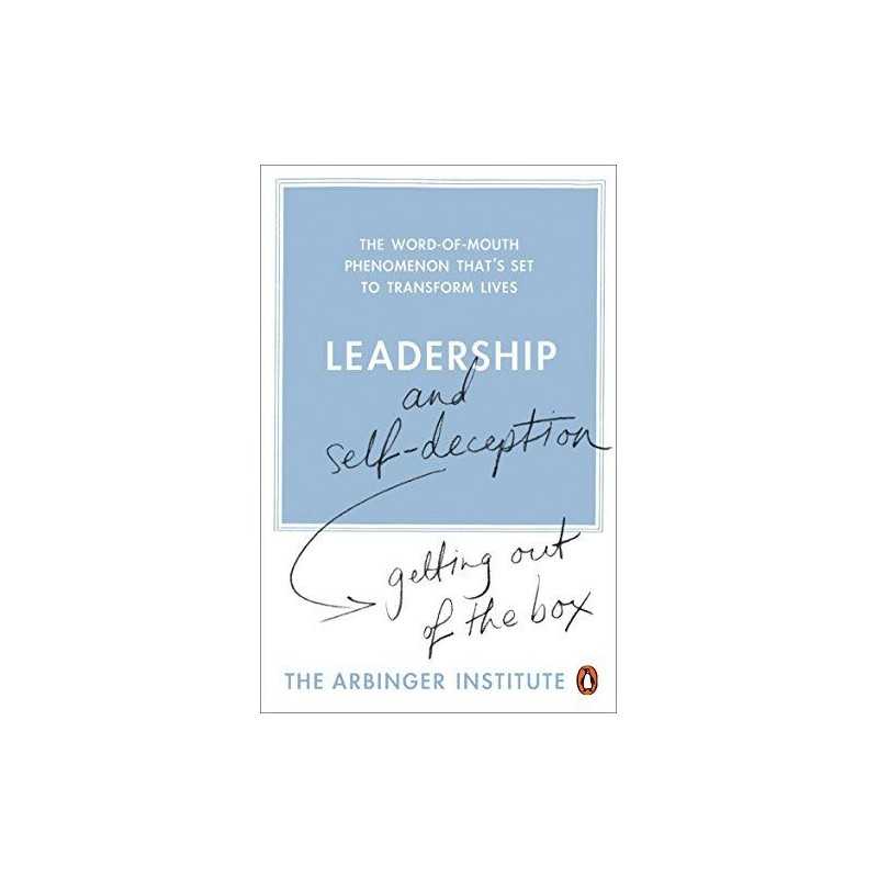 Leadership and Self-Deception: Getting out ... by The Arbinger Institu Paperback