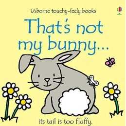 Thats not my bunny...: 1 by Fiona Watt Board book Book