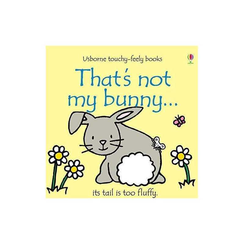 Thats not my bunny...: 1 by Fiona Watt Board book Book