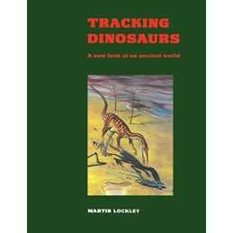 Tracking Dinosaurs: A New Look at an Ancient World by Lockley, Martin Paperback