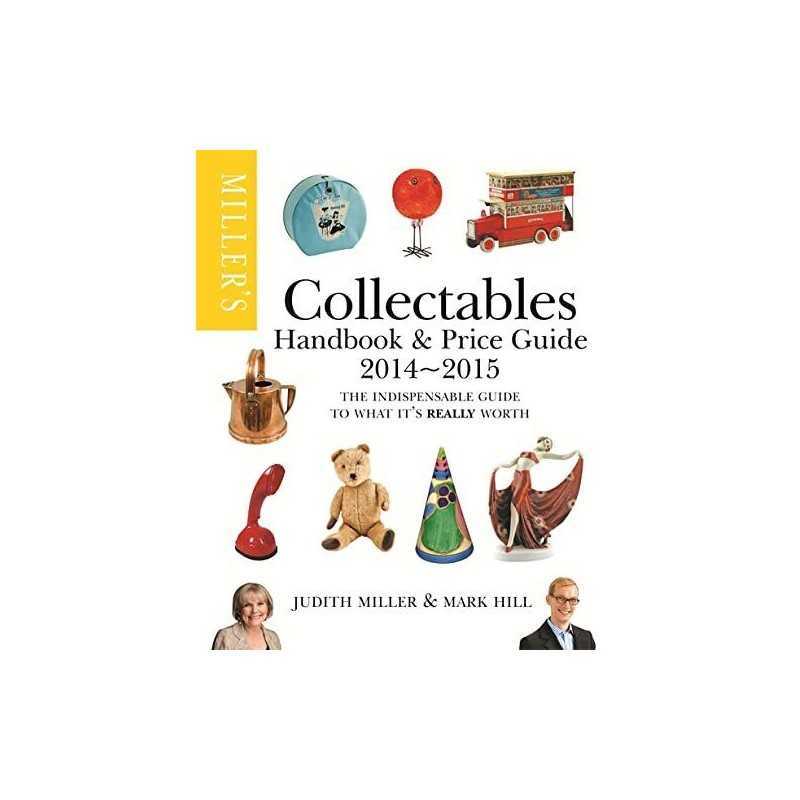 Millers Collectables Handbook & Price Guide 2014-2015: The Ind... by Hill, Mark