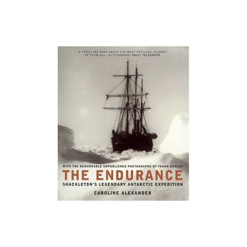 The Endurance - Shackletons Legendary Antarc... by Caroline Alexander Paperback