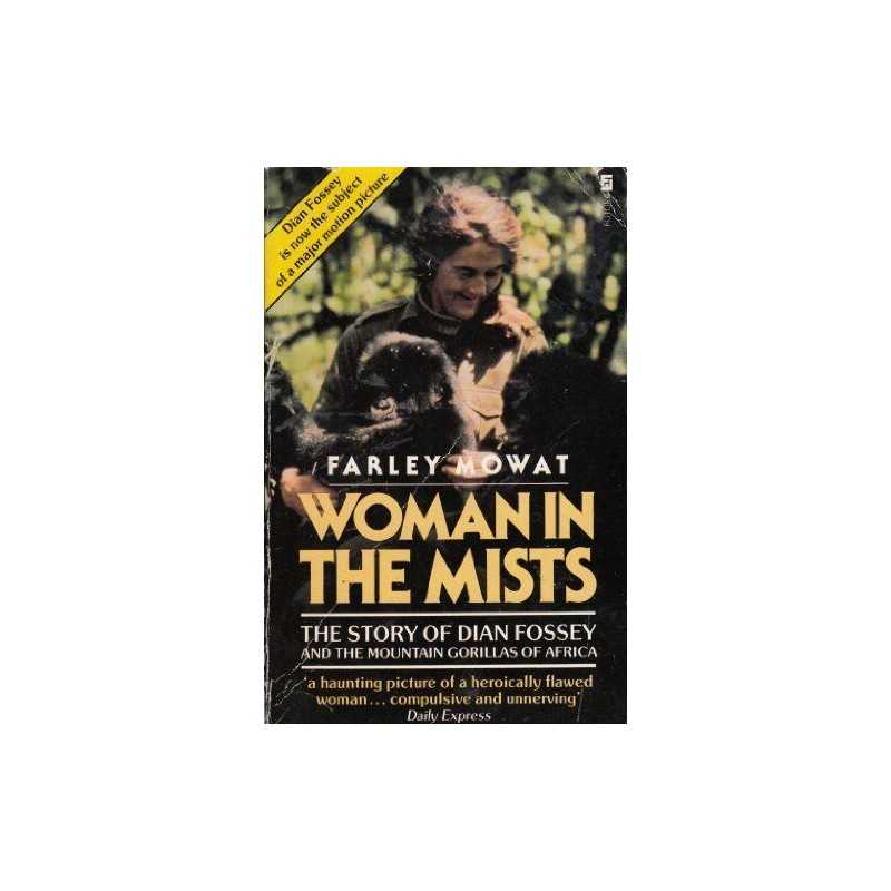 Woman In The Mists: Story of Dian Fossey and the M... by Mowat, Farley Paperback