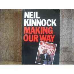 Making Our Way by Neil Kinnock Paperback Book
