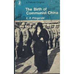 The Birth of Communist China (Pelica..., Fitzgerald, C.