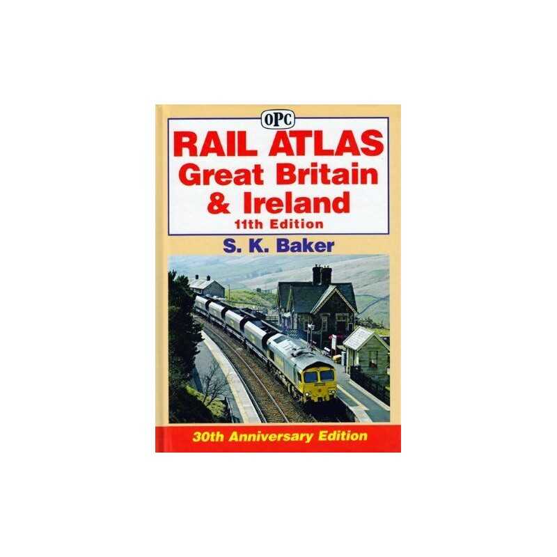 Rail Atlas Great Britain and Ireland by Baker, Stuart K Hardback Book