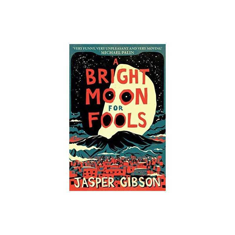 A Bright Moon for Fools by Gibson, Jasper Book