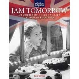 Jam Tomorrow: Memories of Life in -War Britain by Tom Quinn Hardback Book