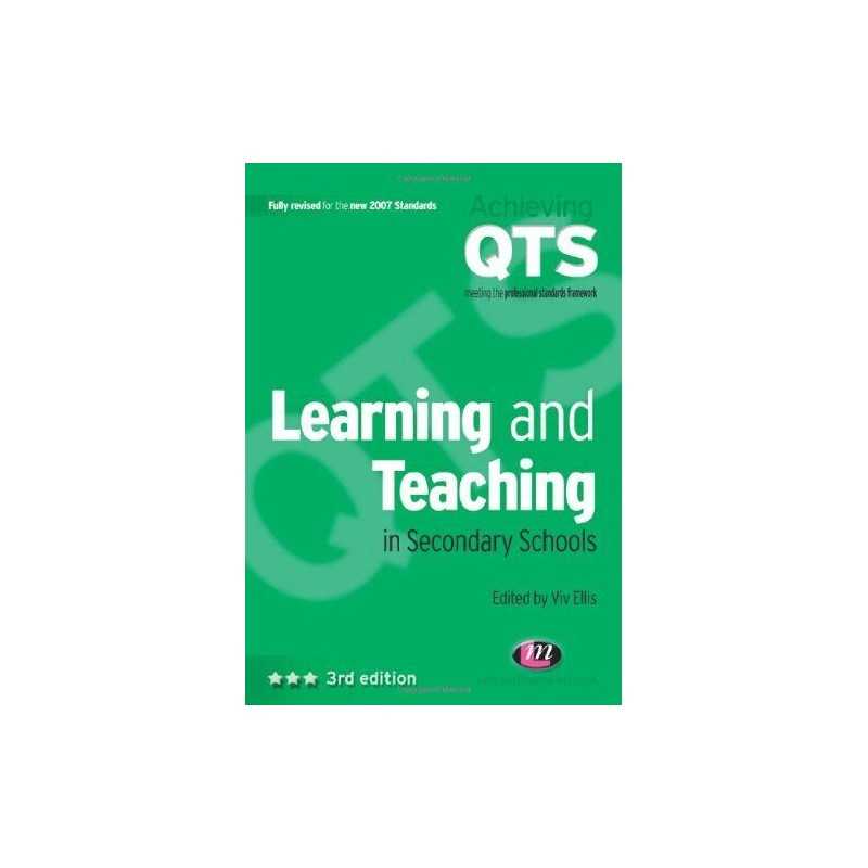 Learning and Teaching in Secondary Schools (Achieving QTS Series) Paperback Book