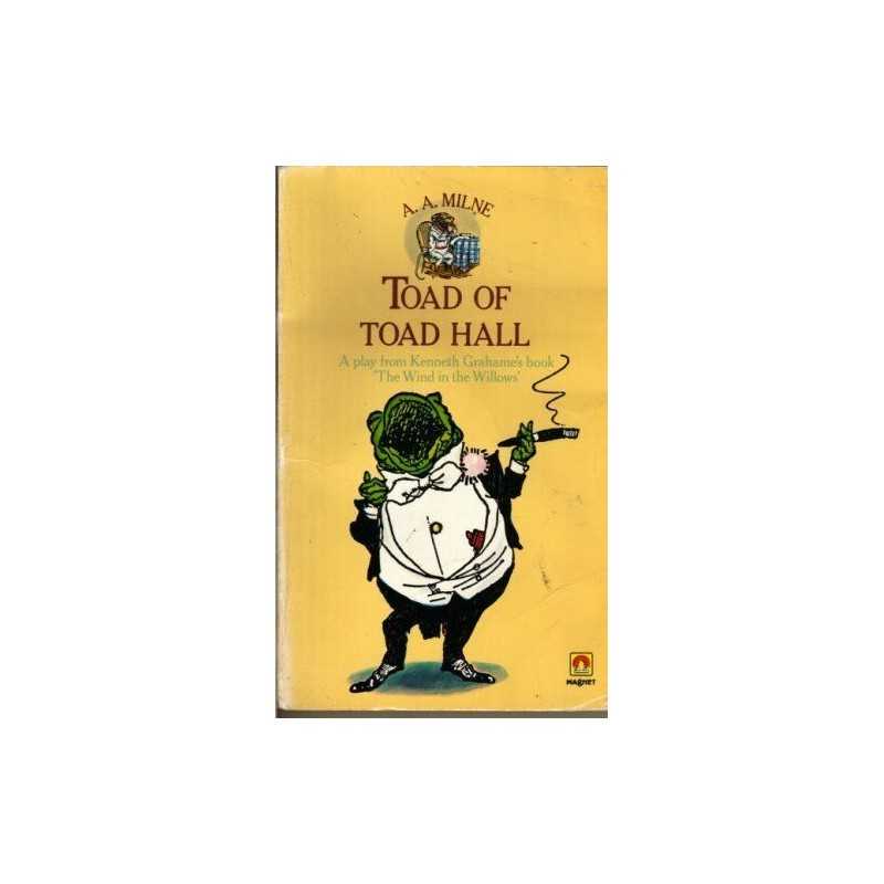 Toad of Toad Hall: A play from Kenneth Grahames bo... by Milne, A. A. Paperback