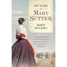 My Name is Mary Sutter by Oliveira, Robin Book