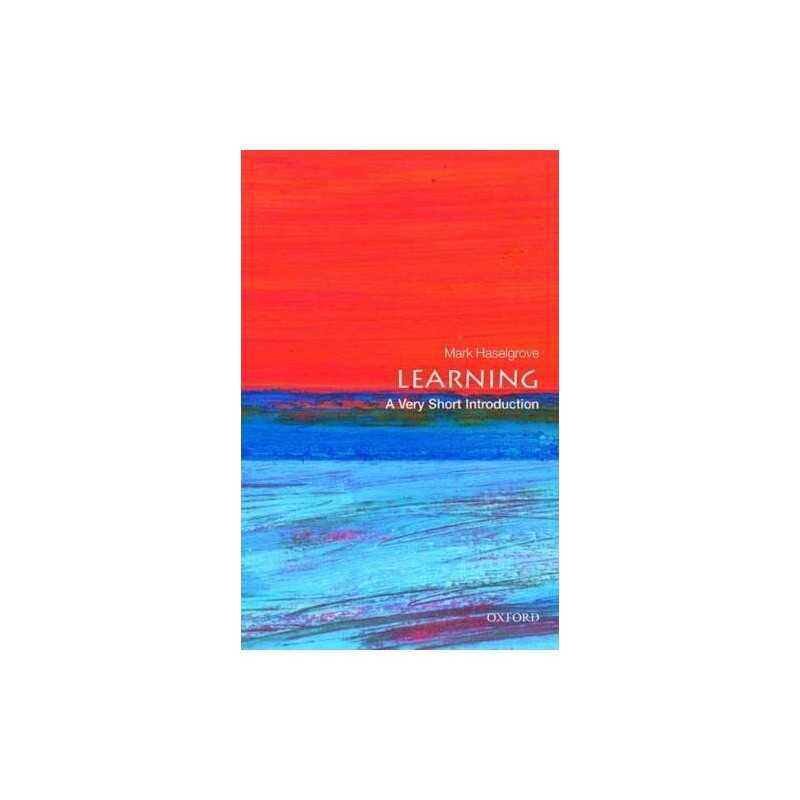 Learning: A Very Short Introduction (Very Short Introduct... by Haselgrove, Mark