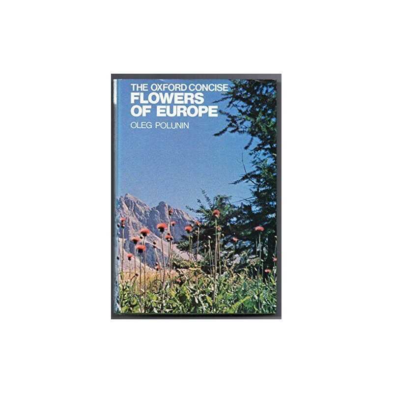 The Concise Flowers of Europe (Oxford Paperbacks) by Oleg Polunin Paperback The