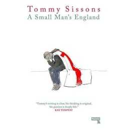 A Small Mans England, Tommy Sissons
