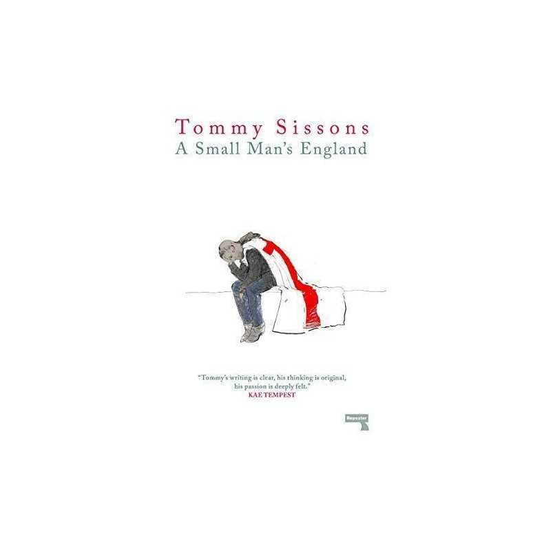 A Small Mans England, Tommy Sissons