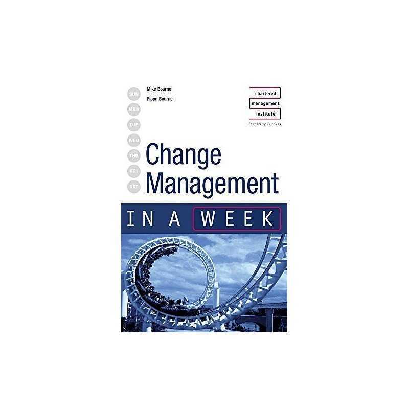 Change Management in a week (IAW) by Bourne, Mike Paperback Book  Fast