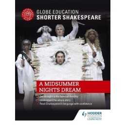 Globe Education Shorter Shakespeare: A Midsummer Nights ... by Education, Globe