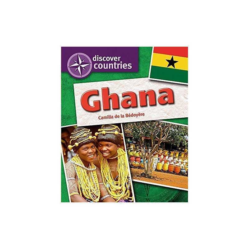 Discover Countries: Ghana, De La Bedoyere, Camilla