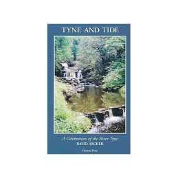 Tyne and Tide: A Celebration of the River T... by Archer, David Ronald Paperback