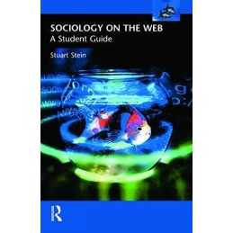 Sociology on the Web: A Student Guide by Stein, Stuart Paperback Book