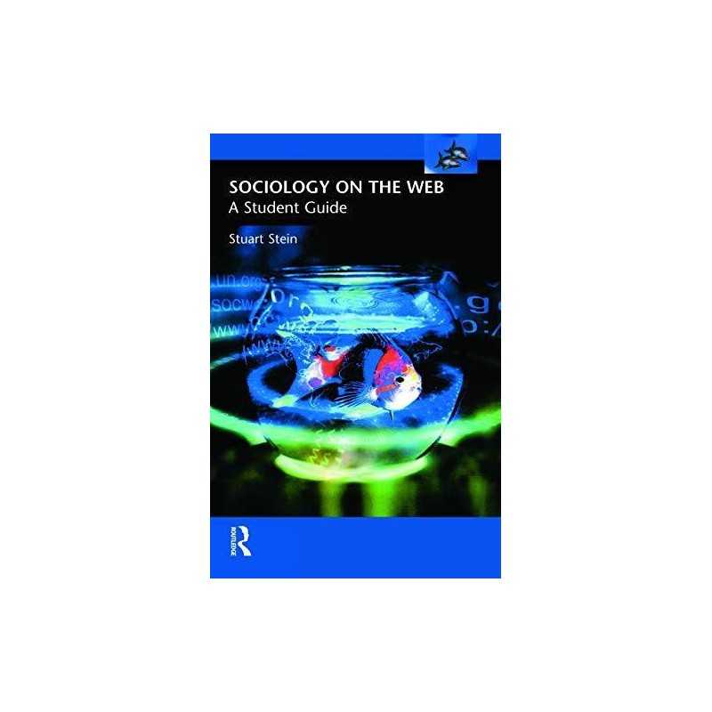 Sociology on the Web: A Student Guide by Stein, Stuart Paperback Book