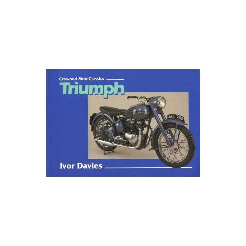 Triumph: The Complete Story (Crowood MotoClassics S.) by Davies, Ivor Paperback